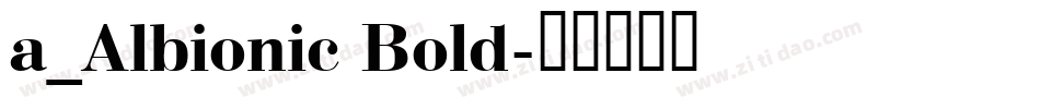 a_Albionic Bold字体转换